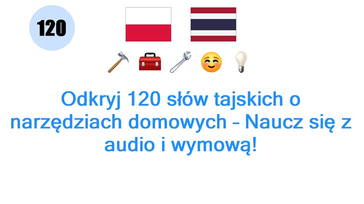 Odkryj 120 słów tajskich o narzędziach domowych – Naucz się z audio i wymową!